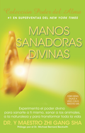 Manos Sanadoras Divinas (Divine Healing Hands Spanish Version)